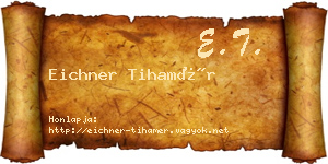 Eichner Tihamér névjegykártya